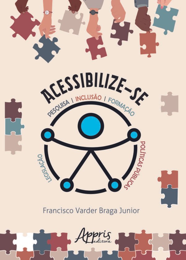 Acessibilize-se: Pesquisa, Inclusão, Formação, Legislação, Políticas Públicas